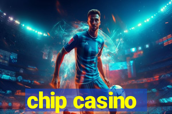 chip casino